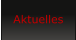 Aktuelles
